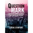 thumbnail image 1 of Question Mark : Thoughts on Reclaiming the American Dream, 1 of 1