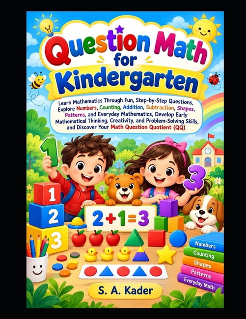 Question Math for Kindergarten: Learn Mathematics Through Fun, Step-by ...