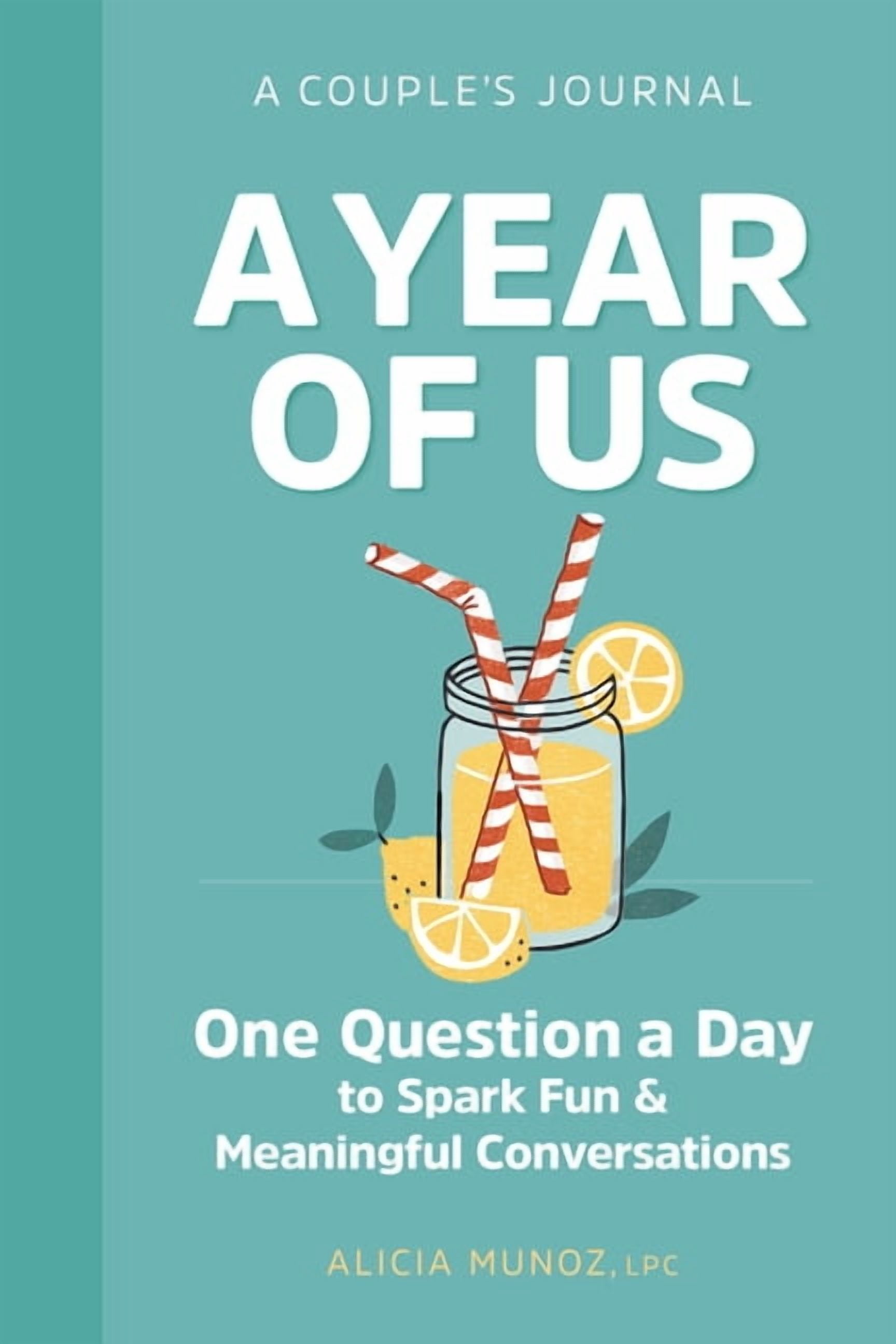 ALICIA MUOZ Question a Day Couple's Journal A Year of Us: A Couple's Journal: One Question a Day to Spark Fun and Meaningful Conversations, (Paperback)