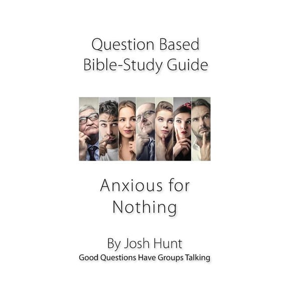 Question-based Bible Study Guide - Anxious for Nothing