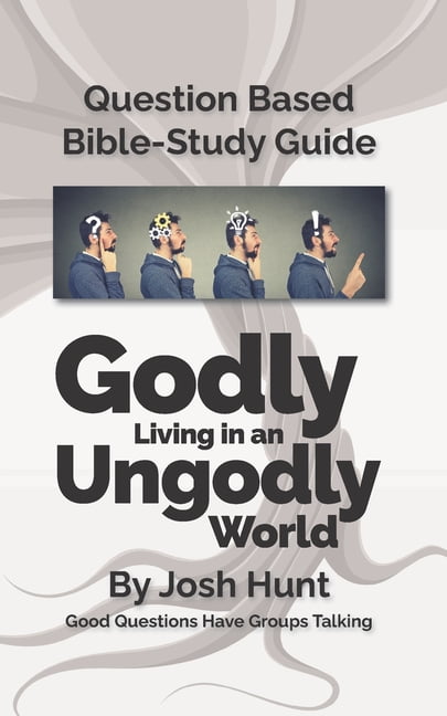 Good Questions Have Groups Have Talking Question-based Bible Study ...