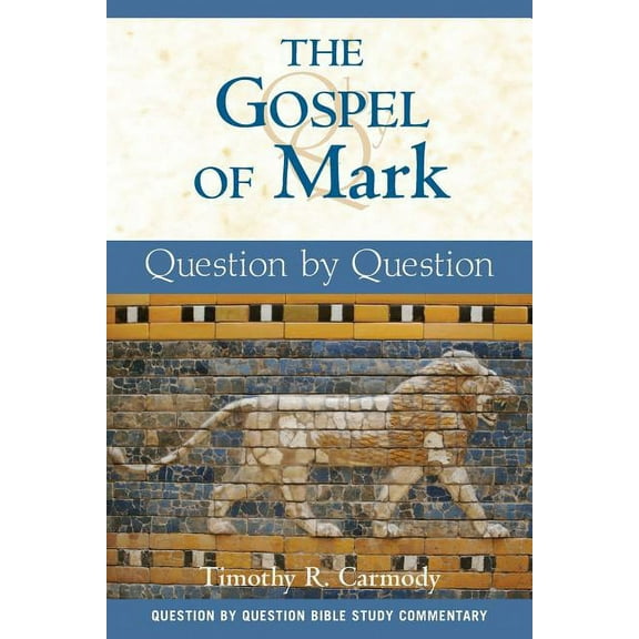 Question by Question: The Gospel of Mark (Paperback)