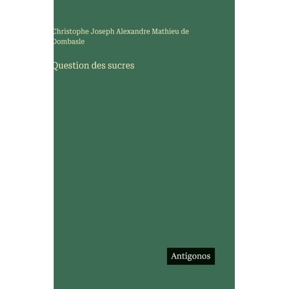 Question des sucres, (Hardcover)