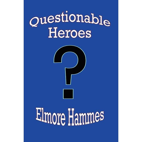 Questionable Heroes