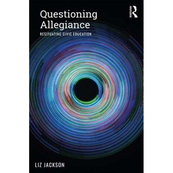 Pre-Owned Questioning Allegiance: Resituating Civic Education (Paperback)
