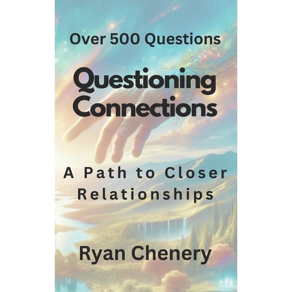 Questioning Connections: A Path to Closer Relationships, (Paperback)