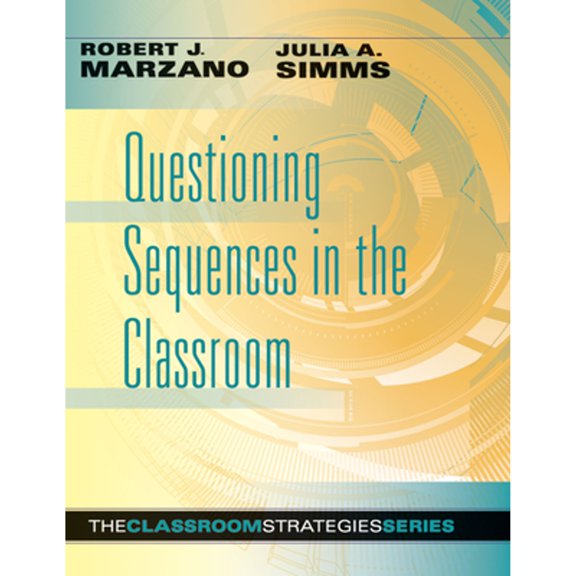 Pre-Owned Questioning Sequences in the Classroom (Paperback) 0985890266 9780985890261