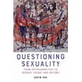 thumbnail image 1 of Questioning Sexuality: From Psychoanalysis to Gender Theory and Beyond, (Hardcover), 1 of 1
