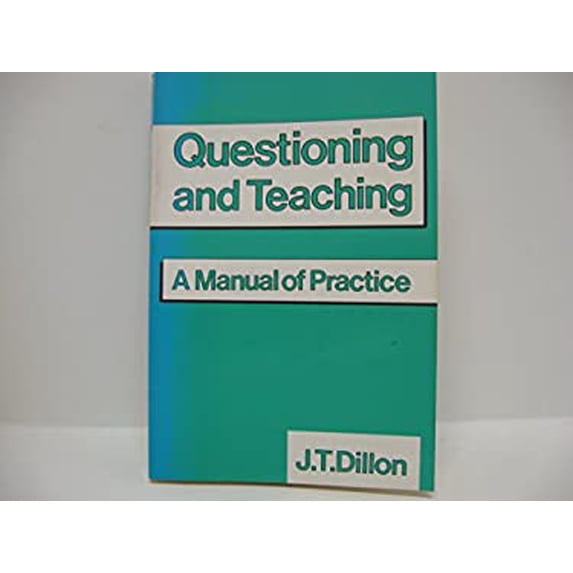 Pre-Owned Questioning and Teaching: A Manual of Practice (Paperback) 0807729248 9780807729243