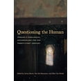 thumbnail image 1 of Pre-Owned Questioning the Human : Toward a Theological Anthropology for the Twenty-First Century (Paperback) 9780823257539, 1 of 1