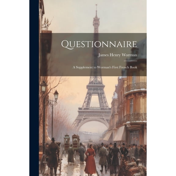 Questionnaire: A Supplement to Worman's First French Book, (Paperback)