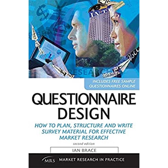Pre-Owned Questionnaire Design: How to Plan, Structure and Write Survey Material for Effective Market Research (Paperback) 0749450282 9780749450281