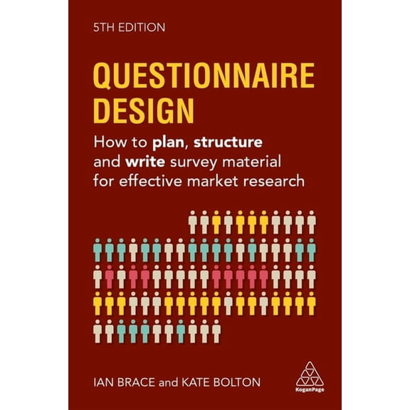 Questionnaire Design: How to Plan, Structure and Write Survey Material for Effective Market Research, (Paperback)