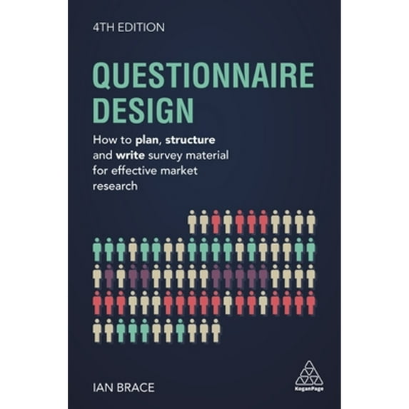 Pre-Owned Questionnaire Design: How to Plan, Structure and Write Survey Material for Effective Market Research (Paperback) 0749481978 9780749481971