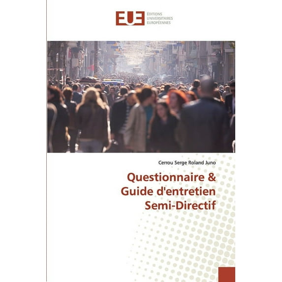 Questionnaire & Guide d'entretien Semi-Directif (Paperback)