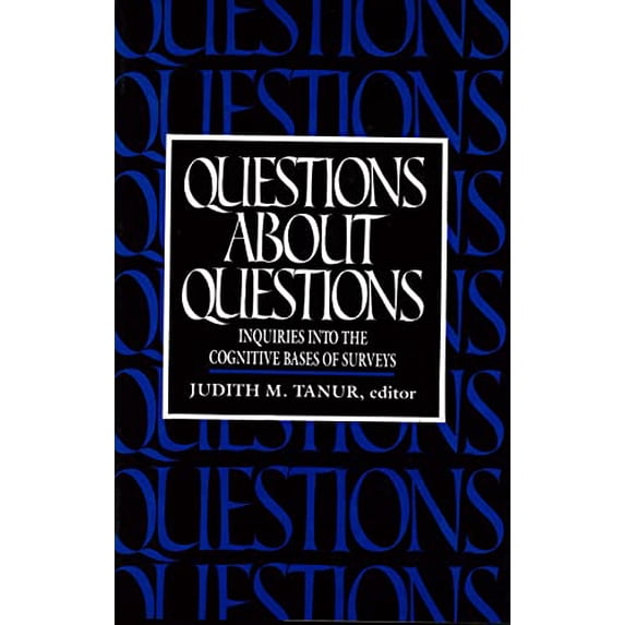 Pre-Owned Questions About Questions : Inquiries into the Cognitive Bases of Surveys (Paperback)