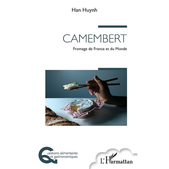 Questions Alimentaires Et Gastronomiques Camembert: Fromage de France et du Monde, (Paperback)