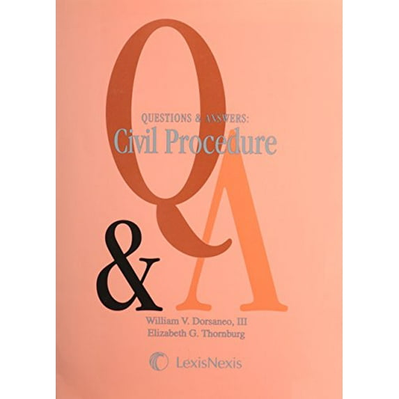 Pre-Owned Questions & Answers: Civil Procedure (Multiple Choice and Short Answers Questions and Answers, First (Paperback) 082056186X 9780820561868