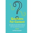 thumbnail image 1 of Questions For Content: Use Question and Answer websites to generate high quality content for your websites and blogs (Paperback), 1 of 1