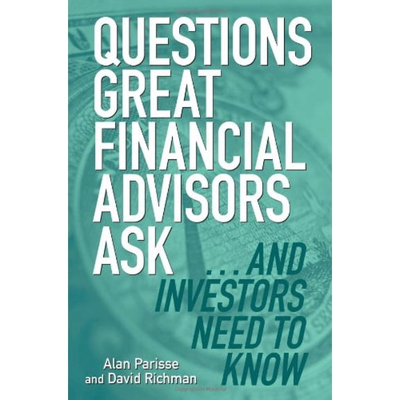 Pre-Owned Questions Great Financial Advisors Ask... and Investors Need to Know (Hardcover) 1419526804 9781419526800