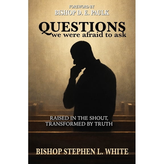 Questions We Were Afraid to Ask: Raised in the Shout, Transformed by Truth, (Paperback)