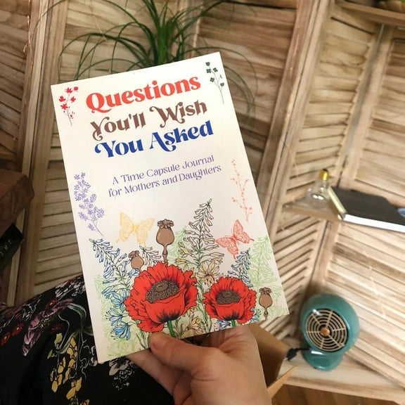Questions You'll Wish You Asked: A Time Capsule Journal for Mothers and Daughters Personal Organizer Planner for Family Members Guided Journal