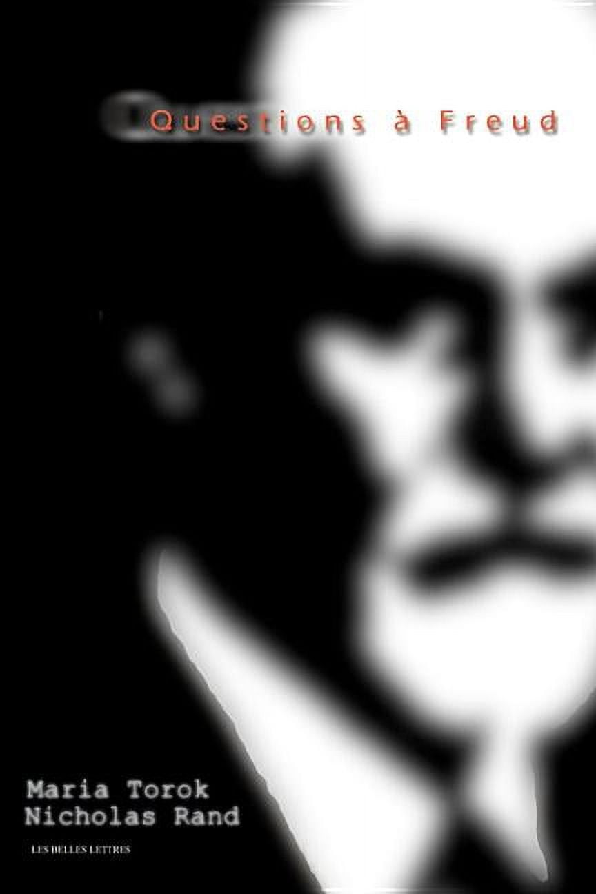 Belles Lettres: Questions A Freud: Du Devenir de La Psychanalyse ...