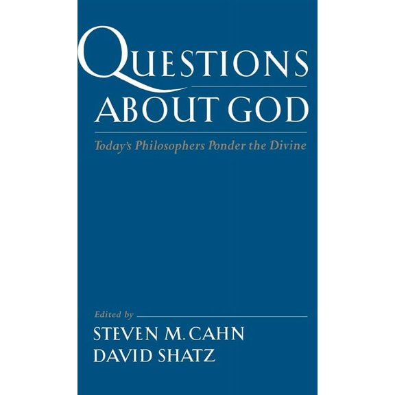 Questions about God: Today's Philosophers Ponder the Divine, (Hardcover)