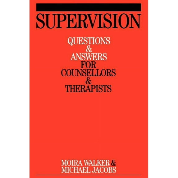 Questions and Answers for Counsellors an Supervision: Questions and Answers for Counsellors and Therapists, (Paperback)