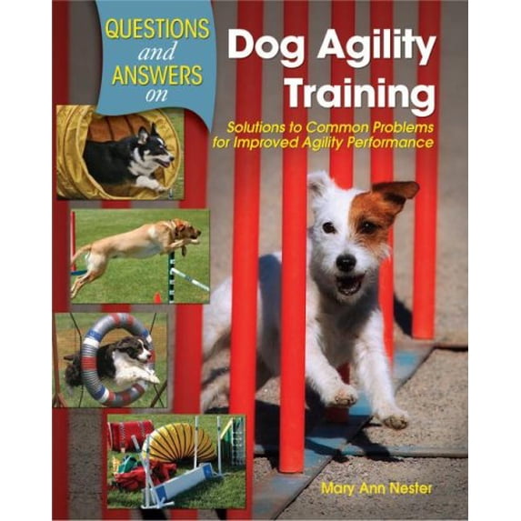Pre-Owned Pre-Owned Questions and Answers on Dog Agility Training: Solutions to Common Problems for Improved Agility Performance Paperback