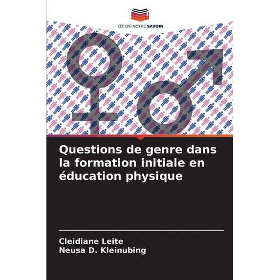 Questions de genre dans la formation initiale en éducation physique (Paperback)