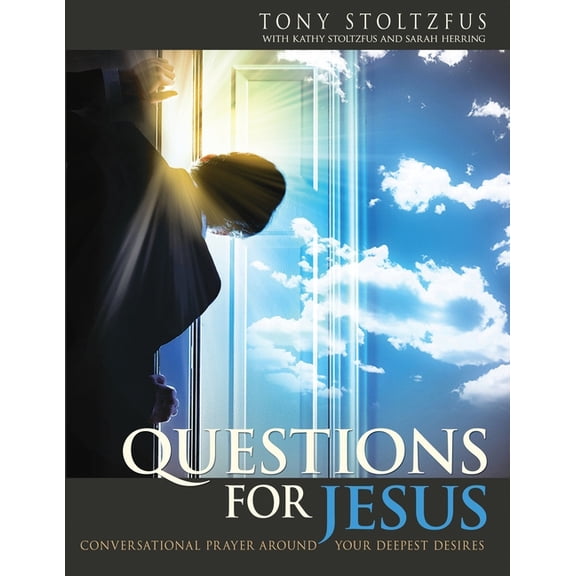 Questions for Jesus: Conversational Prayer Around Your Deepest Desires (Paperback)