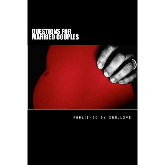 Questions for Married Couples Paperback 1496120205 9781496120205 Daniel Robert Sullivan