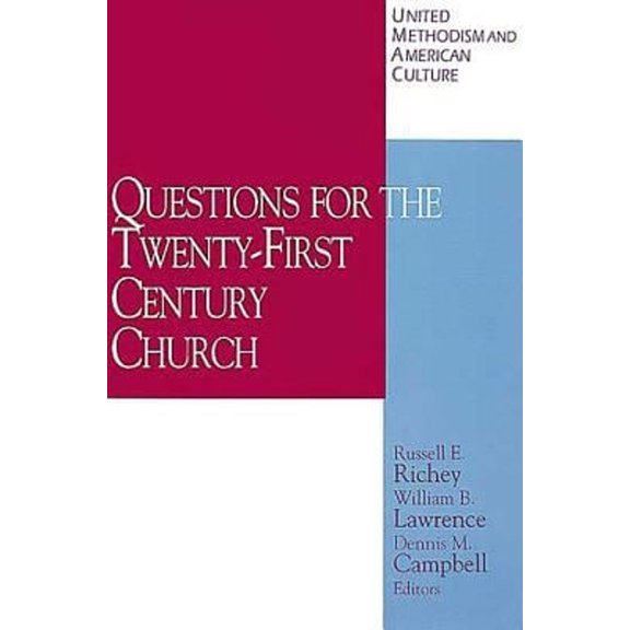 Pre-Owned United Methodism and American Culture Volume 4: Questions for the Twenty-First Century Church (Paperback) 0687021464 9780687021468
