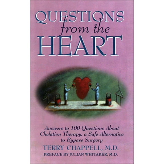 Pre-Owned Questions from the Heart: Answers to 100 Questions about Chelation Therapy, a Safe Alternative to Bypass Surgery (Paperback) 1571740260 9781571740267