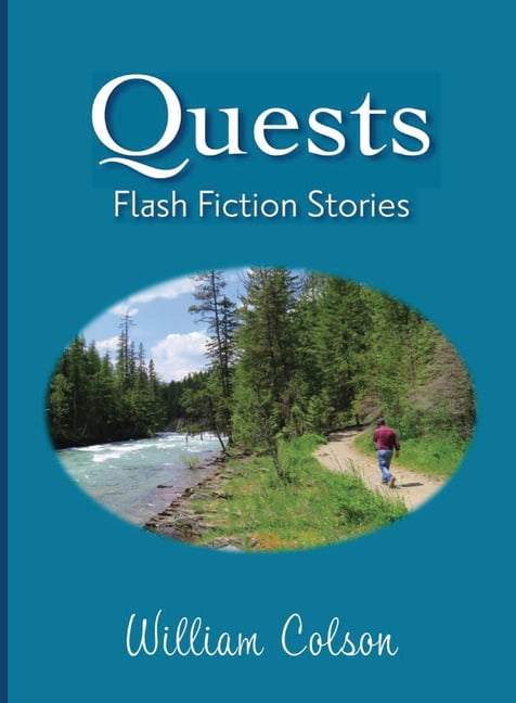 Quests - Flash Fiction Stories by William Colson, (Paperback)