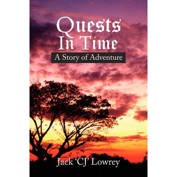 Quests in Time : A Story of Adventure