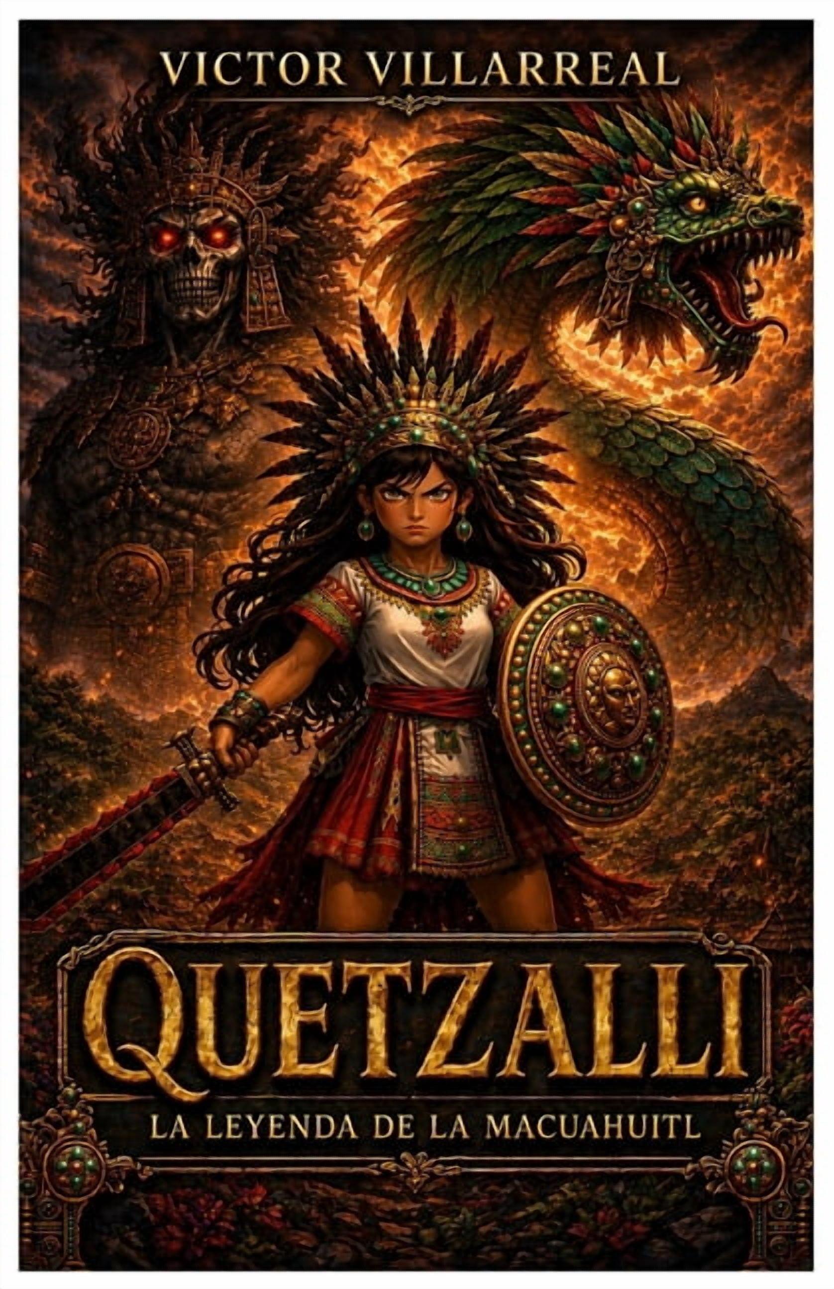 Quetzalli Quetzalli La leyenda de la macuahuitl, Book 1, (Paperback)