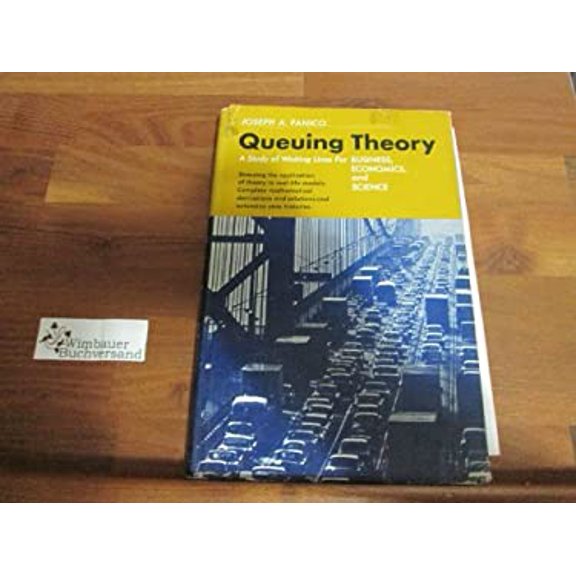 Pre-Owned Queuing Theory : A Study of Waiting Lines for Business, Economics, and Science 9780137497546 /
