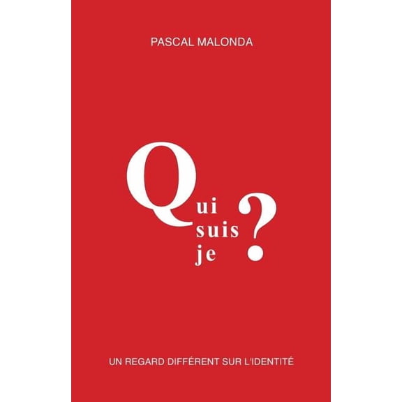 Qui Suis-Je ?: Un Regard Diffrent Sur l'Identit (Paperback)