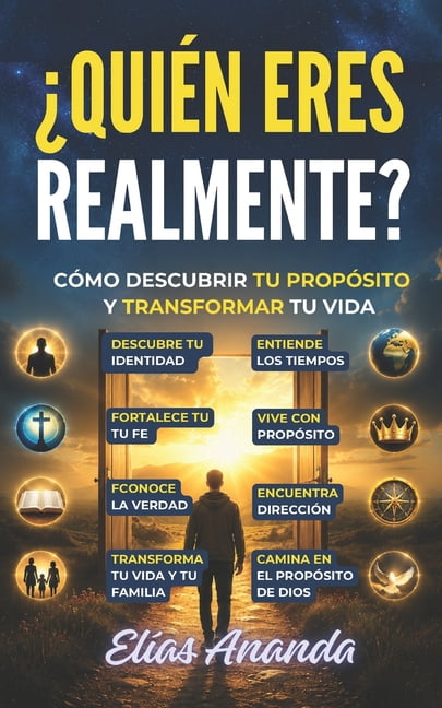 Â¿QuiÃ©n Eres Realmente?: CÃ³mo Descubrir Tu PropÃ³sito Y Transformar Tu Vida, (Paperback)