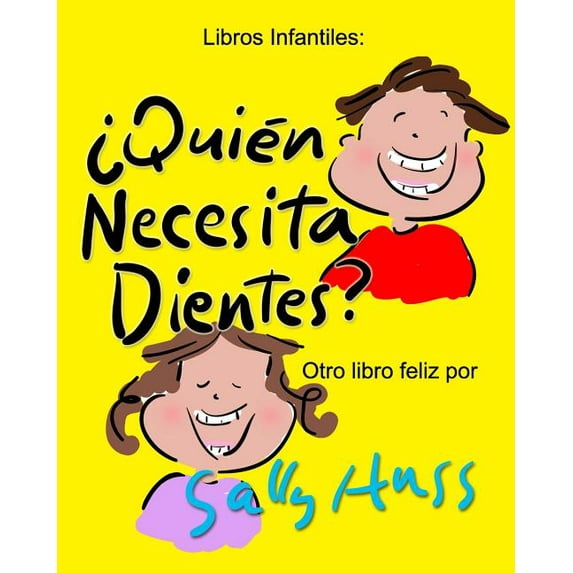 ¿Quién Necesita Dientes? (Paperback) by Sally Huss