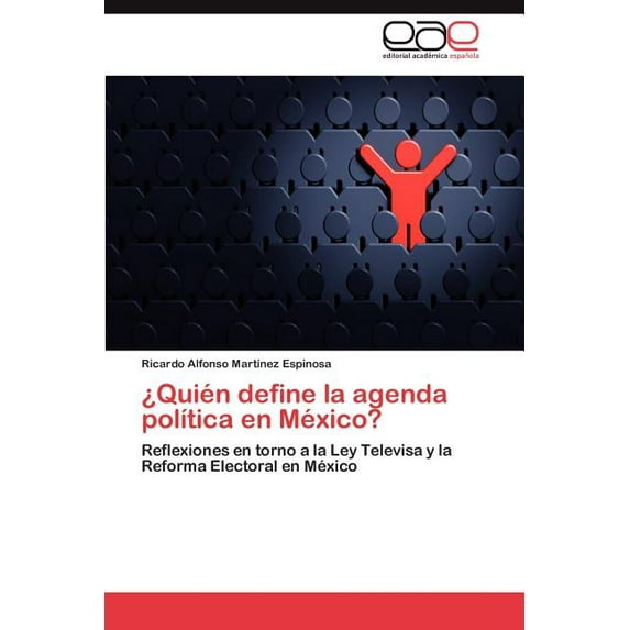 ¿Quién define la agenda política en México? (Paperback)