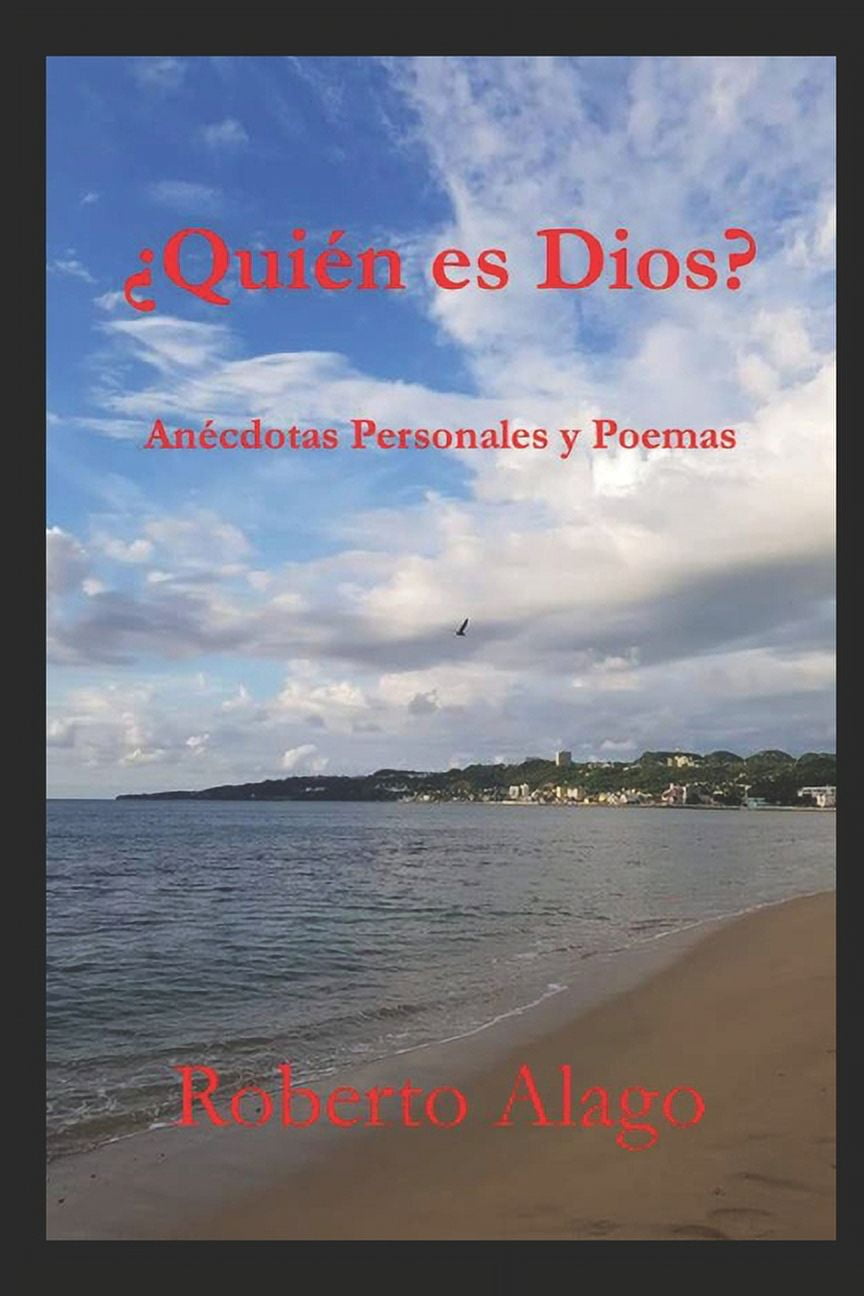 Â¿QuiÃ©n es Dios?: AnÃ©cdotas Personales y Poemas, (Paperback)