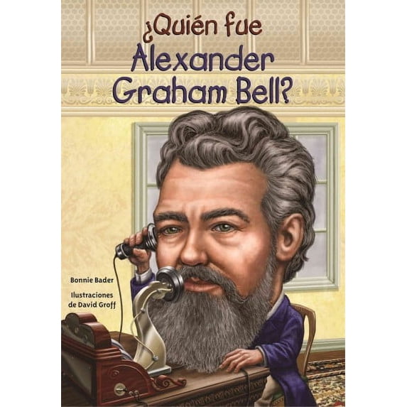 Quien Fue? / Who Was?: Quien Fue Alexander Graham Bell? (Paperback ...