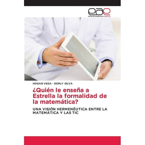 ¿Quién le enseña a Estrella la formalidad de la matemática? (Paperback)