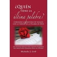 thumbnail image 1 of Pre-Owned ¿Quién tiene la última palabra?: Cortando las mentiras de Satanás con la verdad de la Palabra de Dios Paperback, 1 of 1