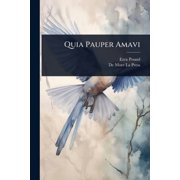 Quia Pauper Amavi, Paperback