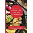 thumbnail image 1 of Quick And Easy Comfort Food Recipe Collection For Busy People: Effortless and affordable comfort food cooking guide, (Paperback), 1 of 1