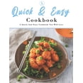 thumbnail image 1 of Quick And Easy Cookbook: A Quick And Easy Cookbook You Will Love, (Paperback), 1 of 1